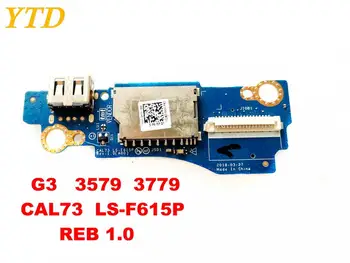 Original za DELL G3 3579 3779 USB odbor Avdio odbor G3 3579 3779 CAL73 LS-F615P REB 1.0 preizkušen dobro brezplačna dostava